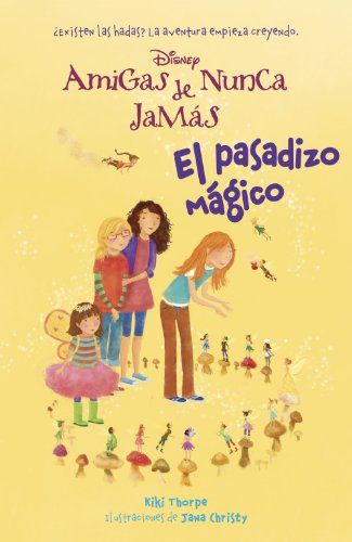 Beispielbild fr El Pasadizo Mgico: Amigas de Nunca Jams 2 zum Verkauf von Hamelyn