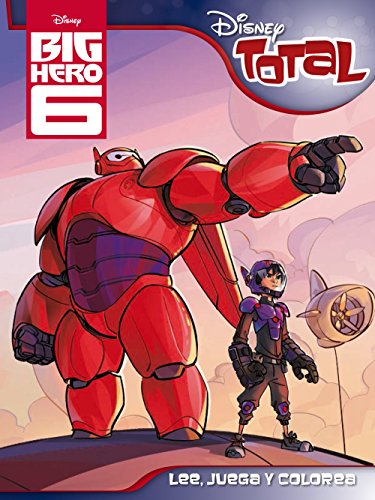 Stock image for Big Hero 6. Disney Total for sale by HPB-Emerald