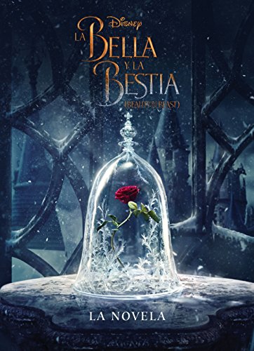 9788499518862: La Bella y la Bestia. La novela (Disney. La Bella y la Bestia)