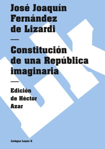 Imagen de archivo de Constitucion de una Republica imaginaria / Constitution of an Imaginary Republic a la venta por Revaluation Books