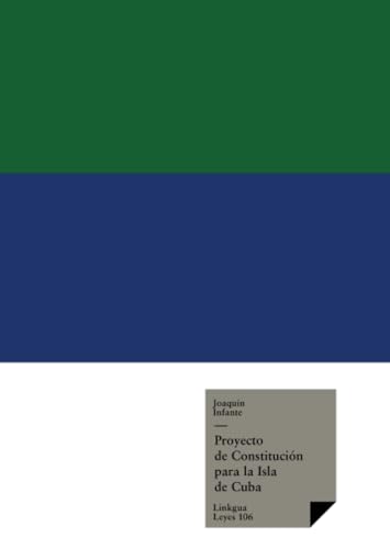 9788499530949: Proyecto de Constitucin para la Isla de Cuba (Leyes) (Spanish Edition)