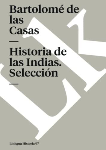 9788499531670: Historia de las Indias: Seleccin (Spanish Edition)