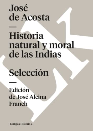 Stock image for Historia natural y moral de las Indias. Seleccin for sale by Moshu Books