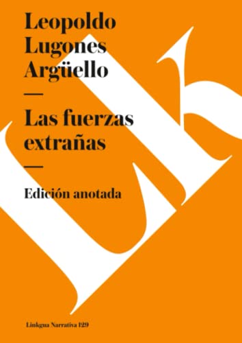 Stock image for Las fuerzas extraas Lugones Argello, Leopoldo for sale by Iridium_Books