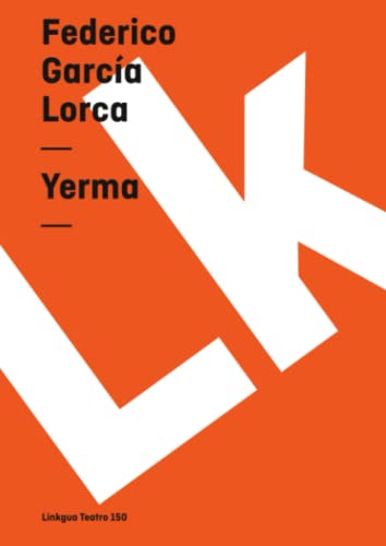 Yerma (Teatro) (Spanish Edition) (9788499533872) by GarcÃ­a Lorca, Federico