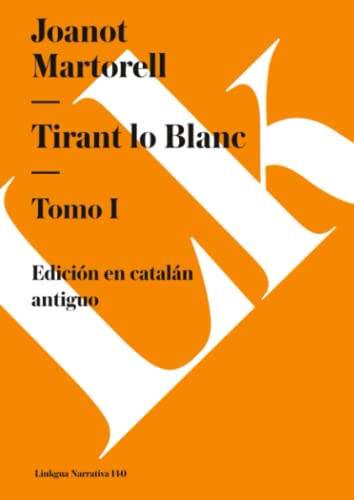 Beispielbild fr Tirant lo Blanc I (Narrativa) (Spanish Edition) zum Verkauf von Books From California