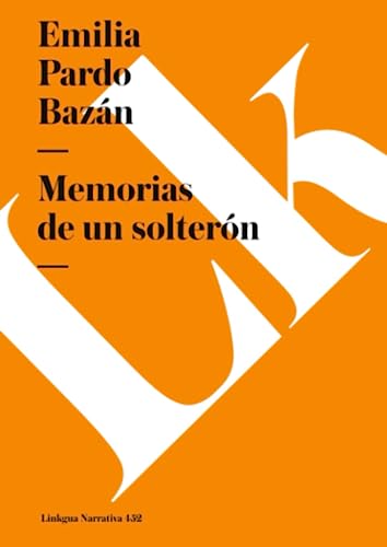 9788499536620: Memorias de un soltern: 452 (Narrativa)