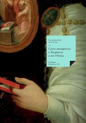 Stock image for Carta atenagrica y Respuesta a sor Filotea (Historia) (Spanish Edition) for sale by Books Unplugged