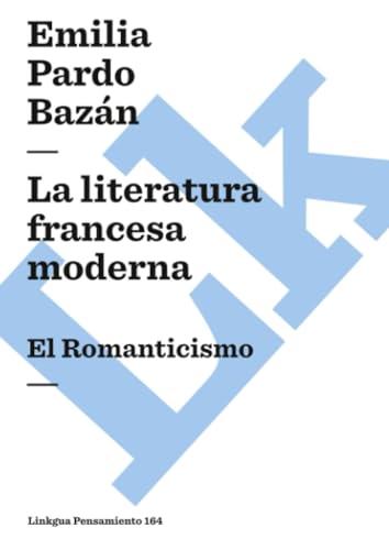 9788499539812: La literatura francesa moderna: El Romanticismo