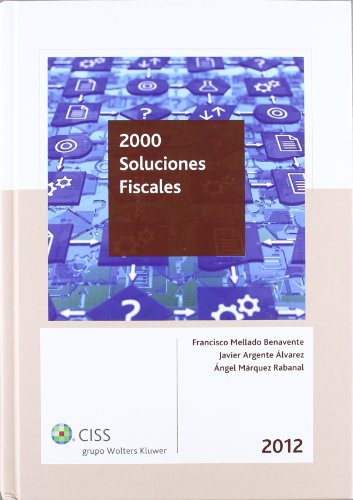 Imagen de archivo de 2000 soluciones fiscales 2012 Mellado Benavente, Francisco Man a la venta por Iridium_Books