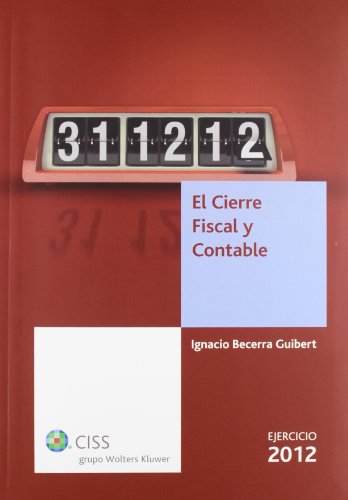 Imagen de archivo de El cierre fiscal y contable. EjerciciBecerra Guibert, Ignacio a la venta por Iridium_Books