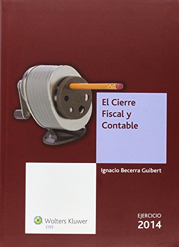 Imagen de archivo de EL CIERRE FISCAL Y CONTABLE: Ejercicio 2014 a la venta por KALAMO LIBROS, S.L.