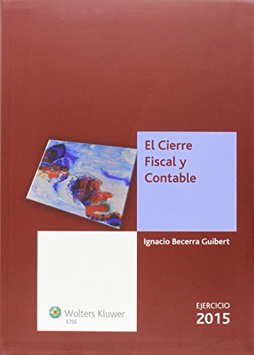 Imagen de archivo de EL CIERRE FISCAL Y CONTABLE: Ejercicio 2015 a la venta por KALAMO LIBROS, S.L.