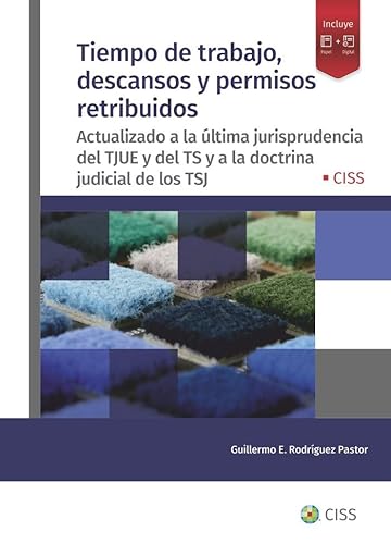 Stock image for TIEMPO DE TRABAJO, DESCANSOS Y PERMISOS RETRIBUIDOS for sale by Librerias Prometeo y Proteo