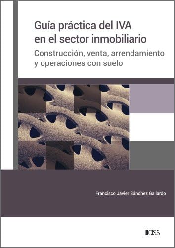 Stock image for GUA PRCTICA DEL IVA EN EL SECTOR INMOBILIARIO for sale by Librerias Prometeo y Proteo