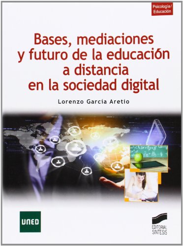 Beispielbild fr Bases, mediaciones y futuro de la eduGarca Aretio, Lorenzo zum Verkauf von Iridium_Books