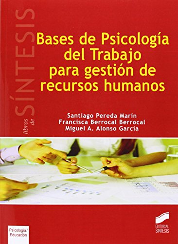 9788499588216: Bases de psicologa del trabajo para gestin de recursos humanos: 4 (Sntesis psicologa. Psicologa evolutiva y de la educacin)