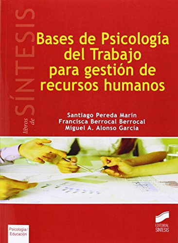 Stock image for Bases de Psicologa Del Trabajo para Gestin de Recursos Humanos: 4 (sntesis Psicologa. Psicologa for sale by Hamelyn