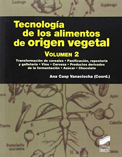 9788499588339: Tecnologa de los alimentos de origen vegetal. Volumen II: 13 (Manuales cientfico-tcnicos)