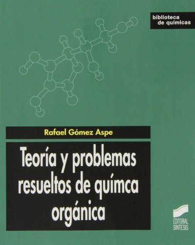 Imagen de archivo de TEORIA Y PROBLEMAS RESUELTOS DE QUIMICA ORGANICA a la venta por Antrtica