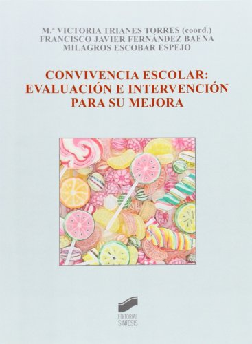 Imagen de archivo de CONVIVENCIA ESCOLAR EVALUACIN E INTERVENCIN PARA SU MEJORA a la venta por Zilis Select Books