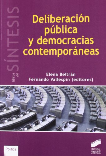 Imagen de archivo de Deliberacin pblica y democracias coBeltrn Pedreira, Elena; Vallesp a la venta por Iridium_Books