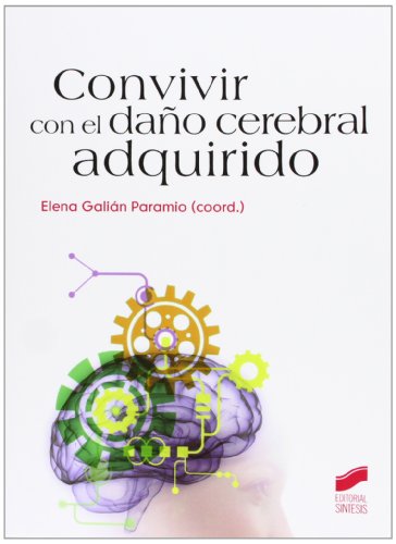 9788499589701: Convivir con el dao cerebral adquirido (SIN COLECCION)