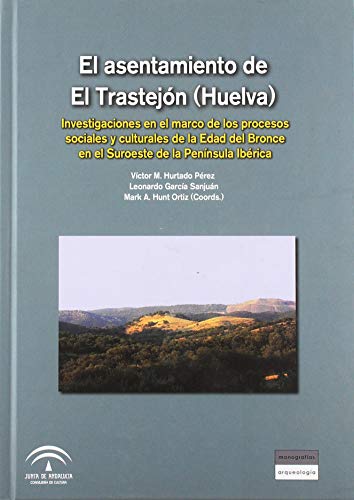 9788499590745: El asentamiento de El Trastejn (Huelva) : investigaciones en el marco