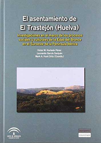 9788499590745: Asentamiento de el trastejon (Huelva) : investigaciones en el marco