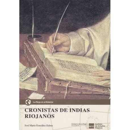 Imagen de archivo de Cronistas de Indias riojanos: Pedro SGonzlez Ochoa, Jos Mara a la venta por Iridium_Books