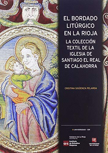 Imagen de archivo de EL BORDADO LITRGICO EN LA RIOJA a la venta por Siglo Actual libros