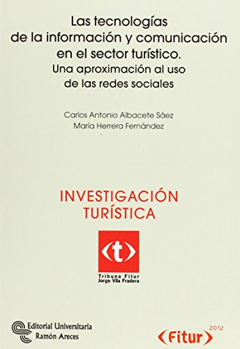 Stock image for LAS TECNOLOGIAS DE LA INFORMACION Y COMUNICACION EN EL SECTOR TURISTICO for sale by KALAMO LIBROS, S.L.