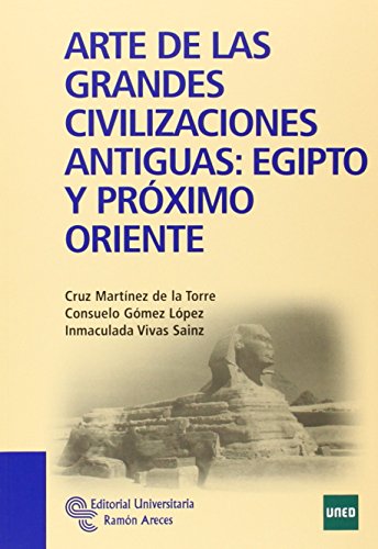 9788499610986: Arte de las grandes civilizaciones antiguas: Egipto y Prximo Oriente