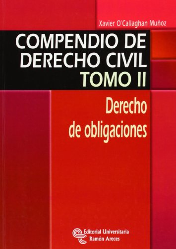 Compendio de derecho civil II. Derecho de obligaciones. - O'Callaghan, Xavier