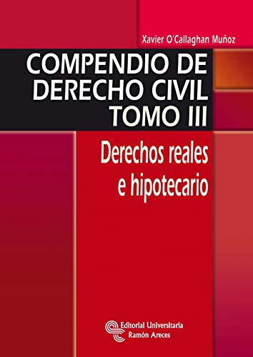 Imagen de archivo de COMPENDIO DE DERECHO CIVIL. TOMO III. DERECHOS REALES E HIPOTECARIO a la venta por Tik Books ME