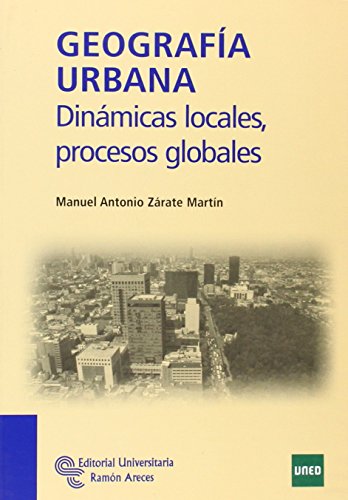 Imagen de archivo de Geografa urbana: Dinmicas locales, procesos globales (Manuales) a la venta por medimops