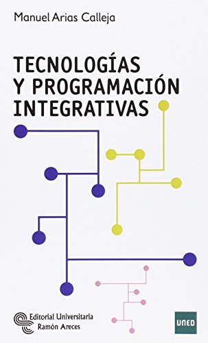 9788499611365: Tecnologas y programacin integrativas (Manuales)