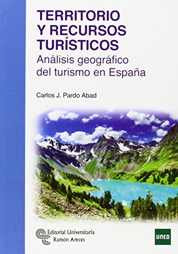 Imagen de archivo de Territorio y Recursos Tursticos: Anlisis Geogrfico Del Turismo en Espaa a la venta por Hamelyn