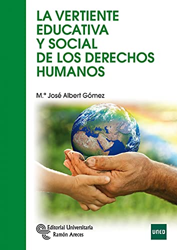 La vertiente educativa y social de los derechos humanos (Manuales) - Albert Gómez, María José