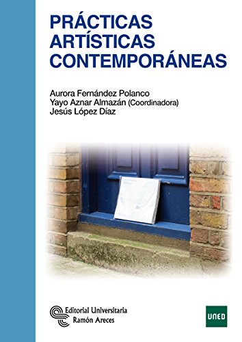 Stock image for Prcticas artsticas Contemporneas Fernndez Polanco, Aurora / Azna for sale by Iridium_Books
