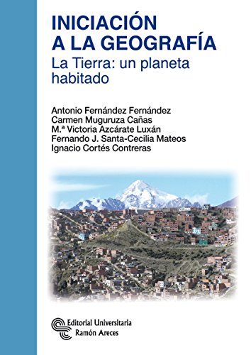 9788499611938: Iniciacin a la Geografa: La Tierra: un planeta habitado