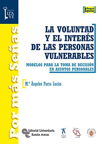 Imagen de archivo de LA VOLUNTAD Y EL INTERS DE LAS PERSONAS VULNERABLES a la venta por Antrtica