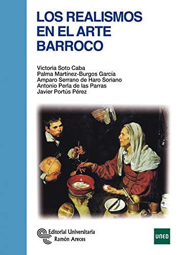 Imagen de archivo de LOS REALISMOS EN EL ARTE BARROCO a la venta por Zilis Select Books