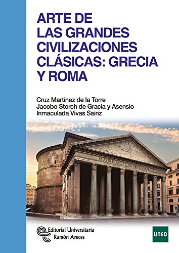Imagen de archivo de Arte de las grandes civilizaciones clsicas: Grecia y Roma a la venta por LibroUsado | TikBooks