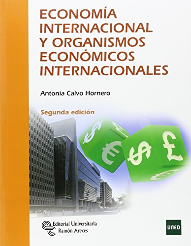 Stock image for ECONOMIA INTERNACIONAL Y ORGANISMOS ECONOMICOS INTERNACIONALES for sale by KALAMO LIBROS, S.L.