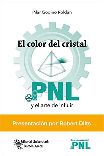 Stock image for EL COLOR DEL CRISTAL: PNL Y EL ARTE DE INFLUIR for sale by KALAMO LIBROS, S.L.