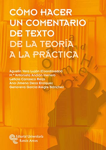 Imagen de archivo de Cómo hacer un comentario de texto: De la teoría a la práctica (Manuales) (Spanish Edition) a la venta por Blue Rock Books