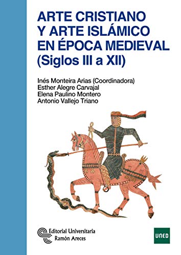 Imagen de archivo de ARTE CRISTIANO Y ARTE ISLAMICO EN EPOCA MEDIEVAL (SIGLOS III A XI a la venta por Antrtica