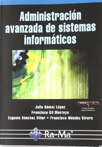 Imagen de archivo de Administracin avanzada de sistemas informticos a la venta por Revaluation Books