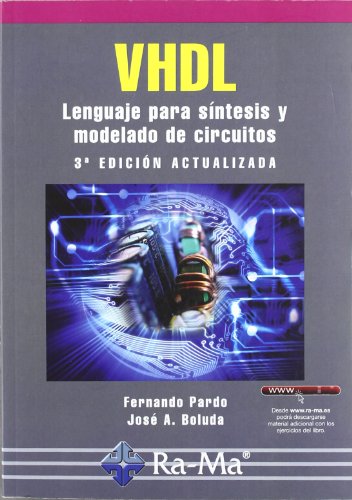 9788499640402: VHDL. Lenguaje para sntesis y modelado de circuitos. 3 edicin actualizada